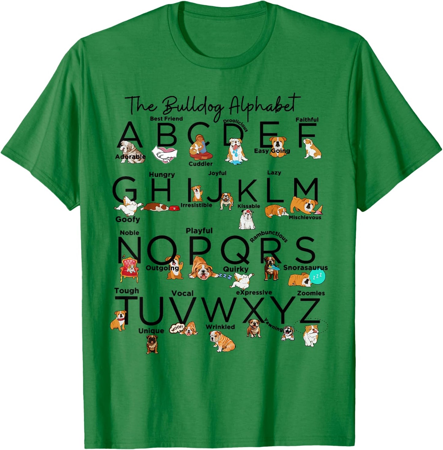 The Bulldog Alphabet Bulldog Mom Animal Cute Pet Dogs T-Shirt - T-Shirt | Irish Green