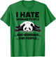 I Hate Morning People And Mornings And People Funny Panda T-Shirt - T-Shirt | Irish Green
