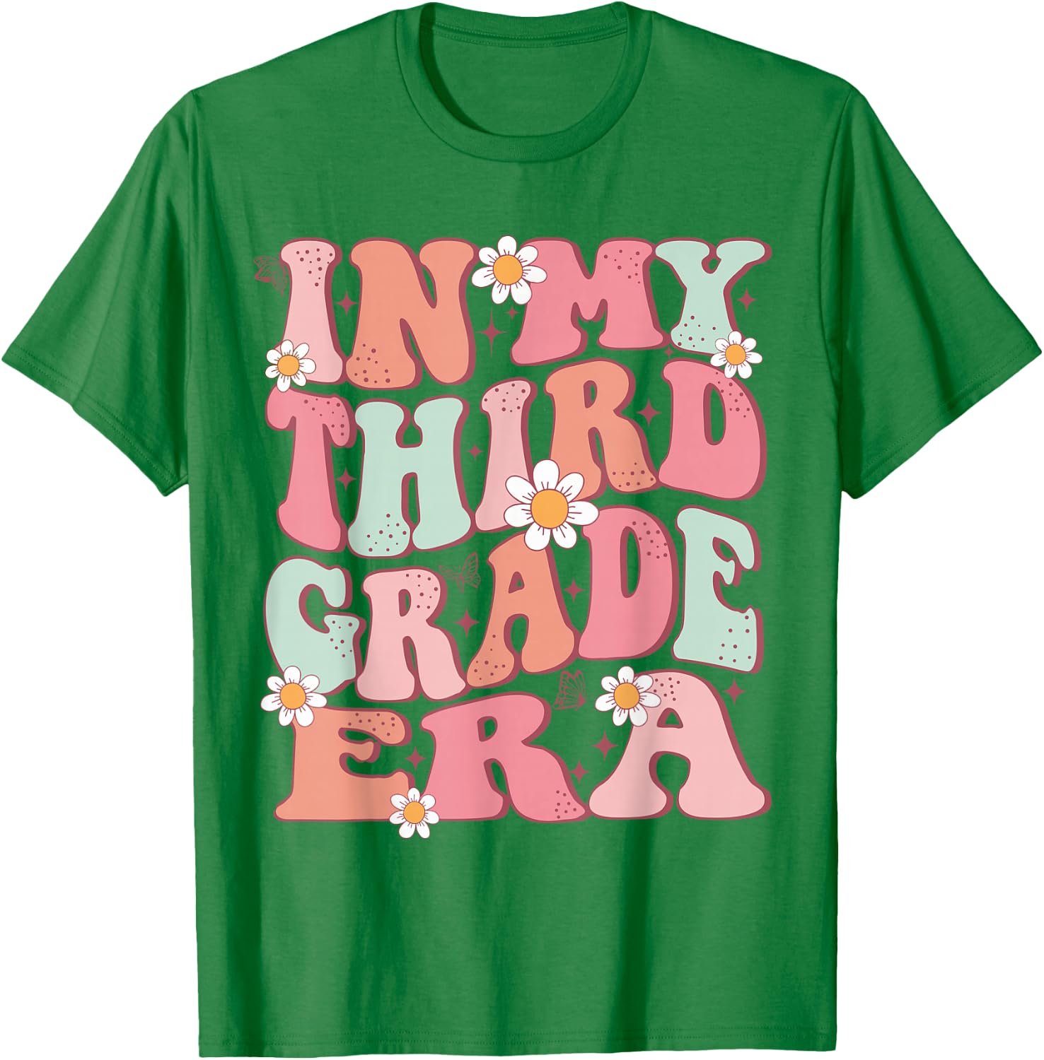 In My Third Grade Era Girl Cute Back To School 3rd Grade Era T-Shirt - T-Shirt | Irish Green