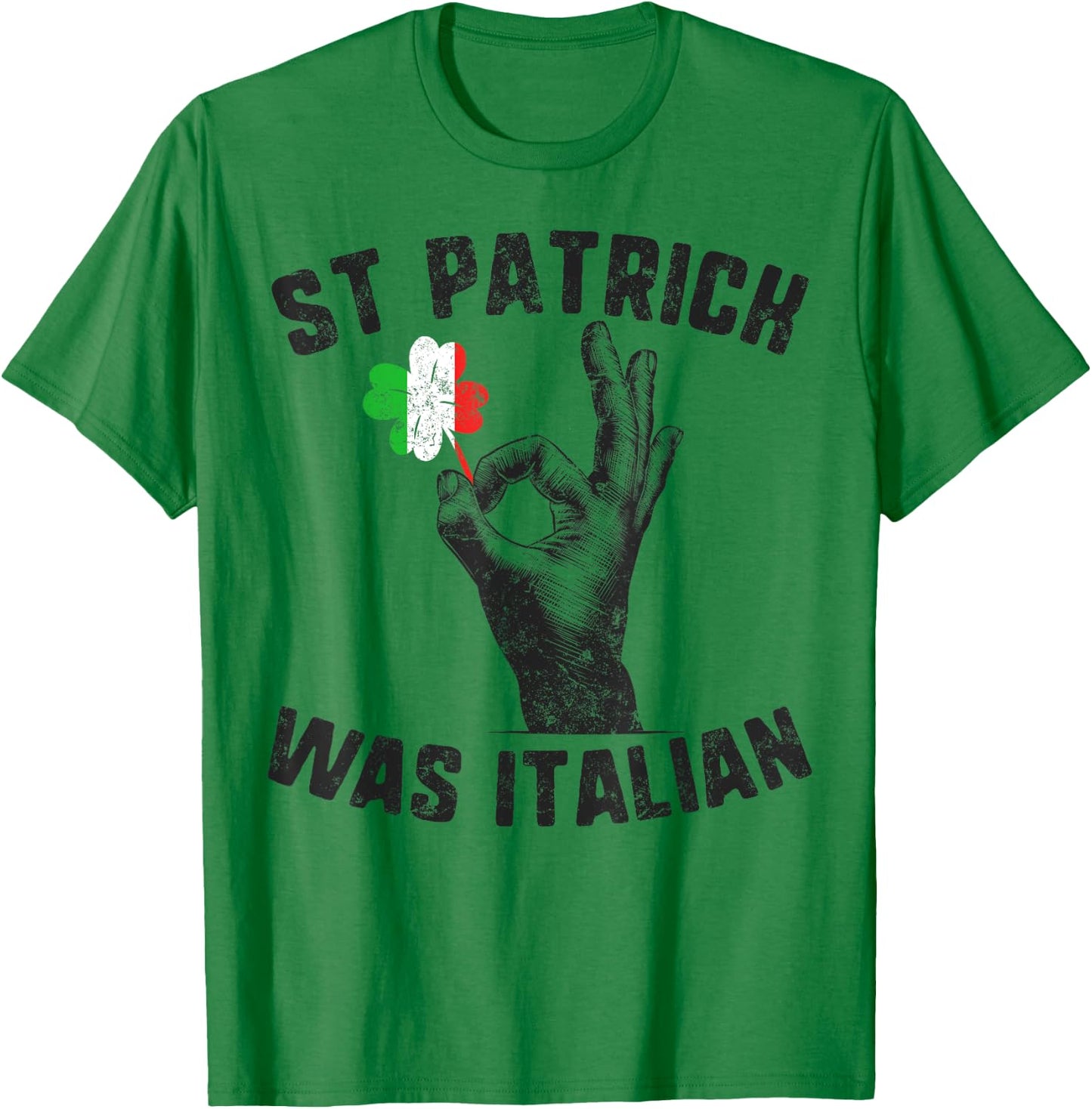 St Patricks Was Italian Flag Italiano Hand Gesture Shamrock T-Shirt - T-Shirt | Irish Green