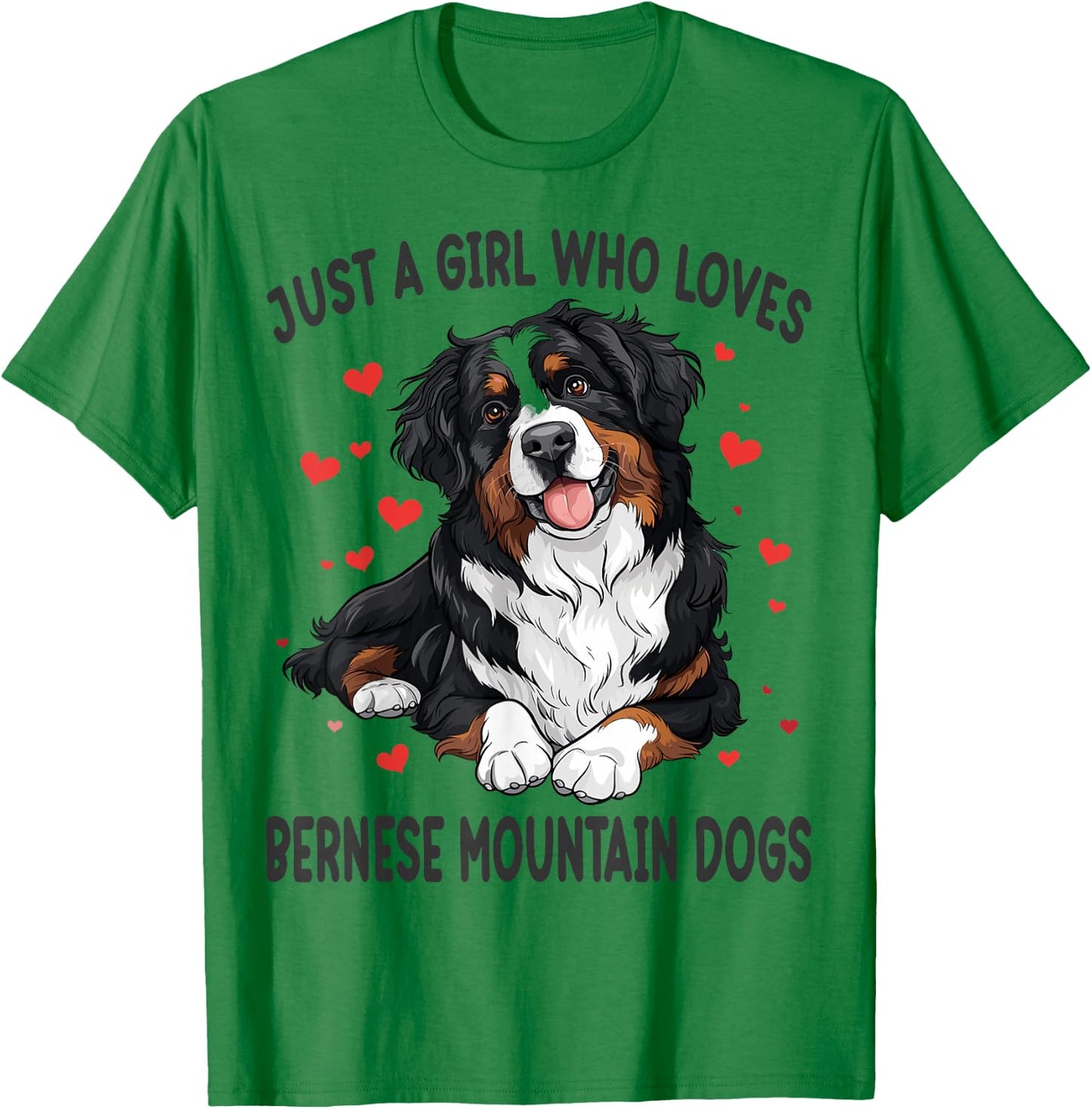 Just a Girl Who Loves Bernese Mountain Berner Dog Lover T-Shirt - T-Shirt | Irish Green