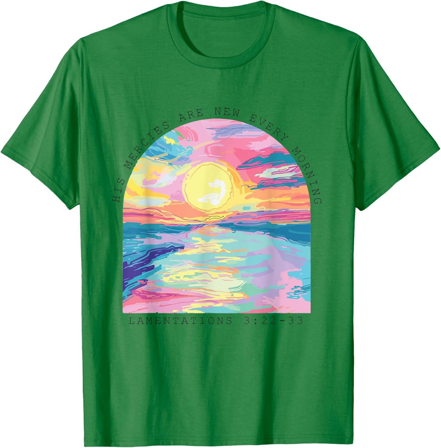 His Mercies Are New Every Morning Christian Jesus T-Shirt - T-Shirt | Irish Green