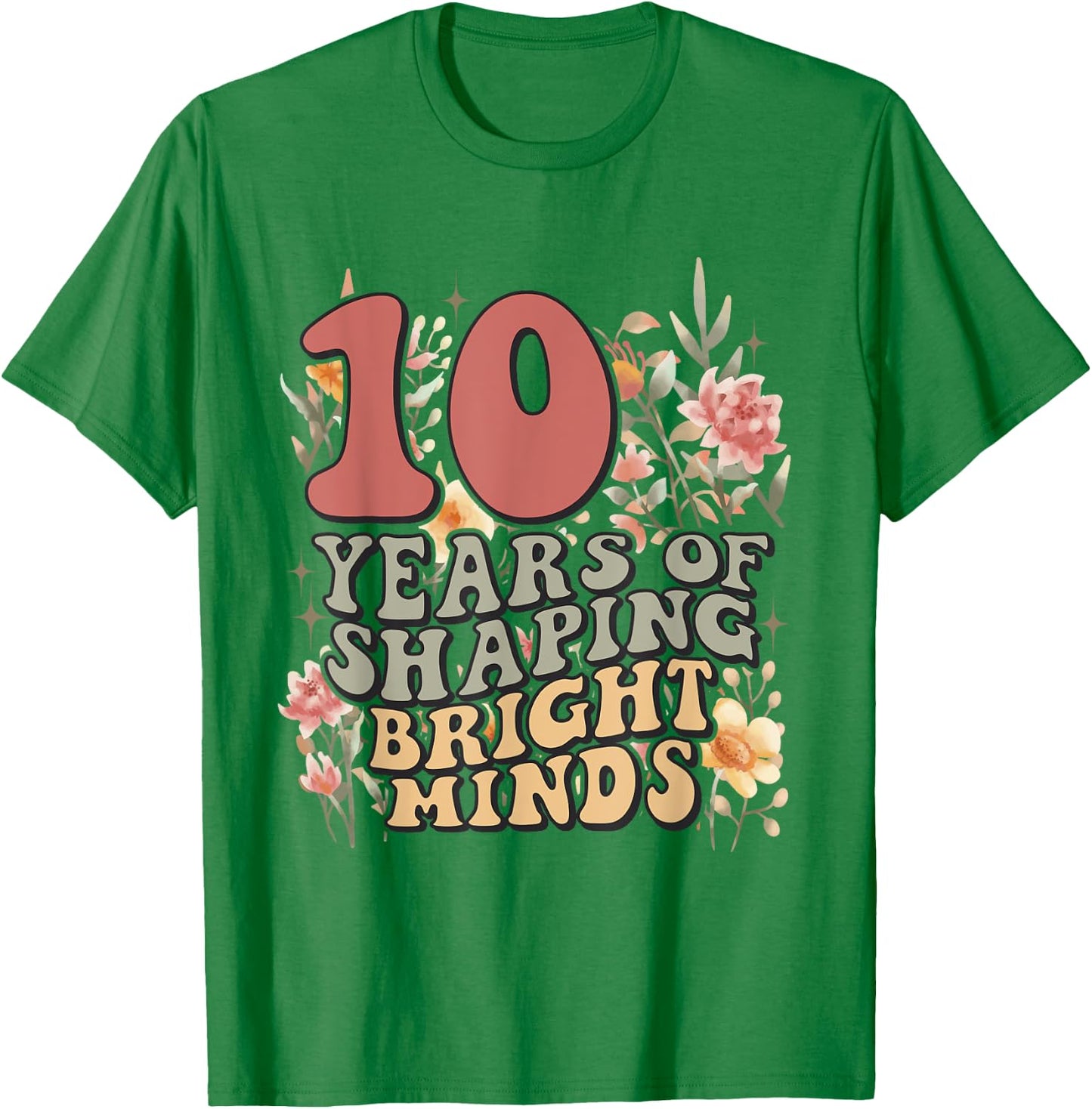 Teacher Anniversary 10 Years Women Proud Teaching Teacher T-Shirt - T-Shirt | Irish Green