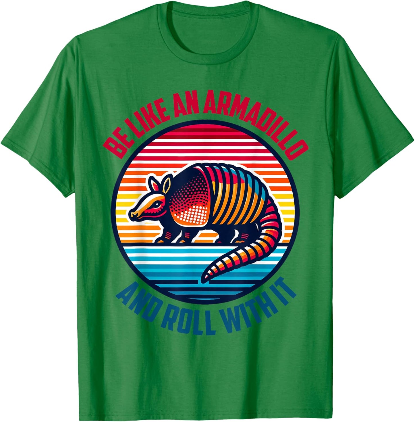 Armadillo-Shirt Be Like Armadillo & Rolls With It Kids Girls T-Shirt - T-Shirt | Irish Green