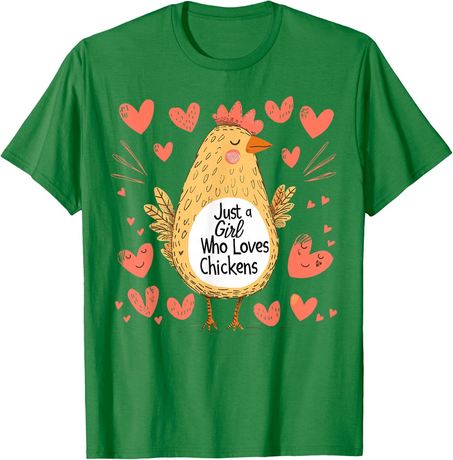 Funny Chicken Lovers Gift Just A Girl Who Loves Chickens T-Shirt - T-Shirt | Irish Green