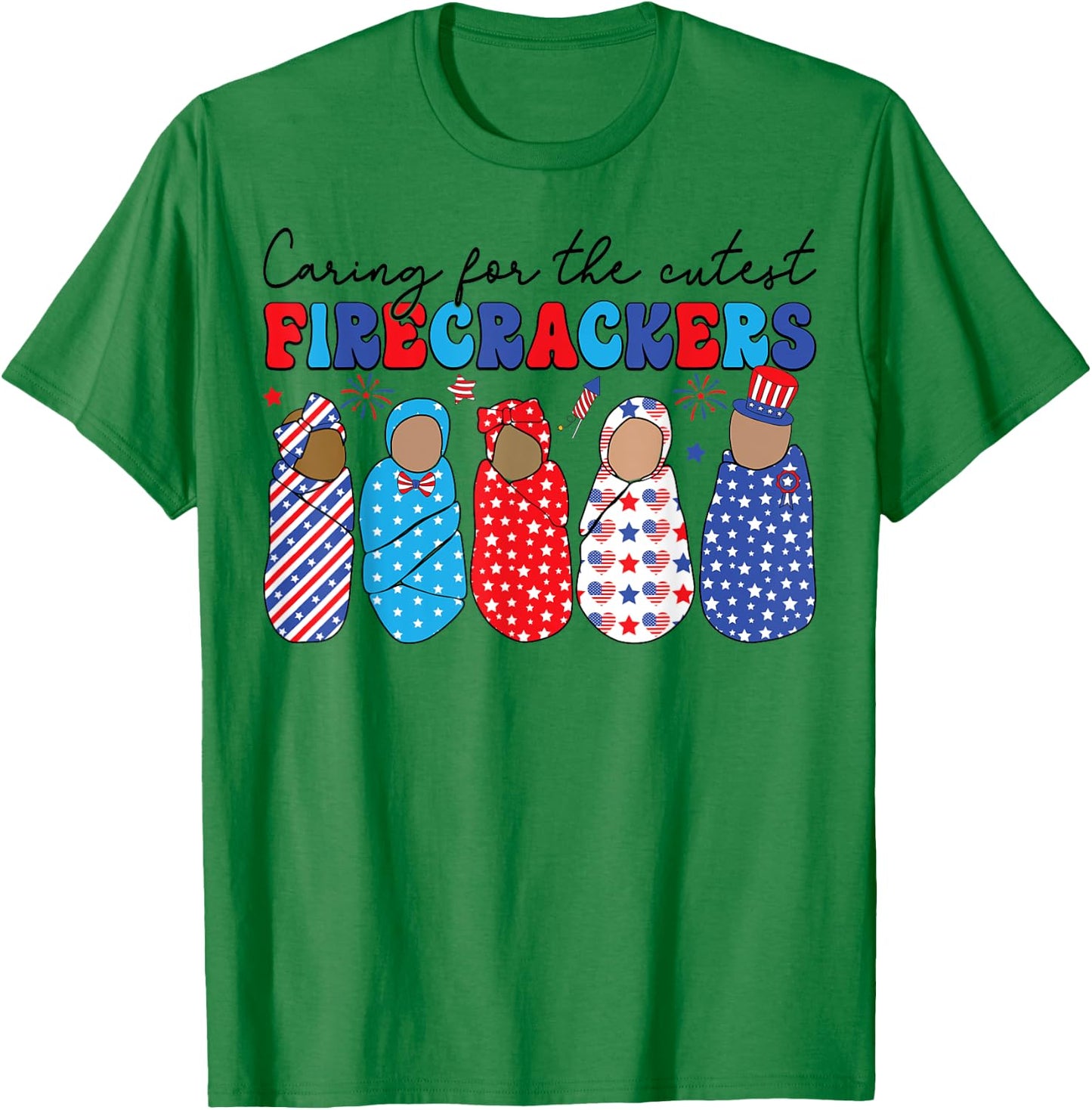 Caring For The Cutest Firecrackers NICU Nurse 4th Of July T-Shirt - T-Shirt | Irish Green