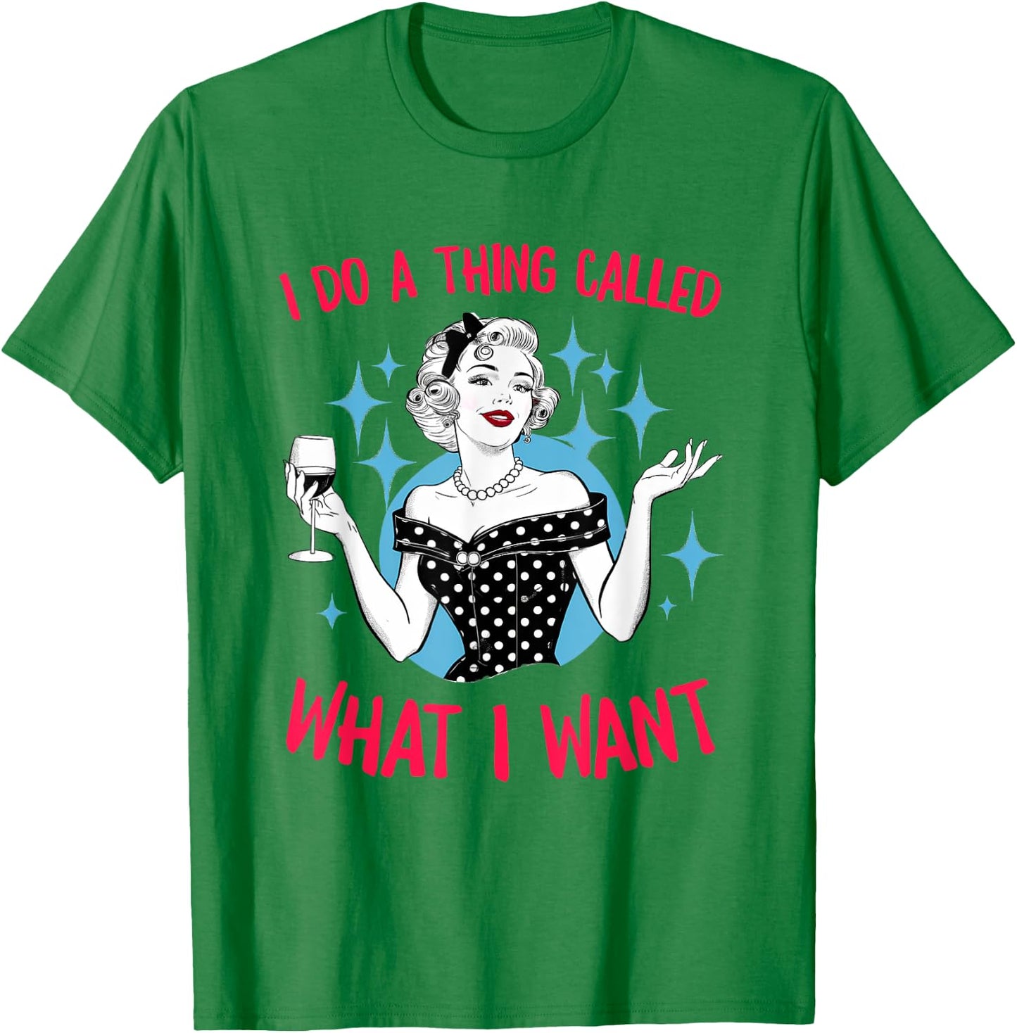 I Do A Thing Called What I Want Vintage Retro Girls T-Shirt - T-Shirt | Irish Green