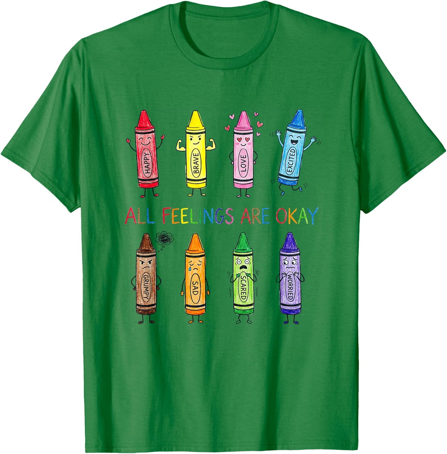 All Feelings are Okay Emotion Crayons Mental Health Therapy T-Shirt - T-Shirt | Irish Green
