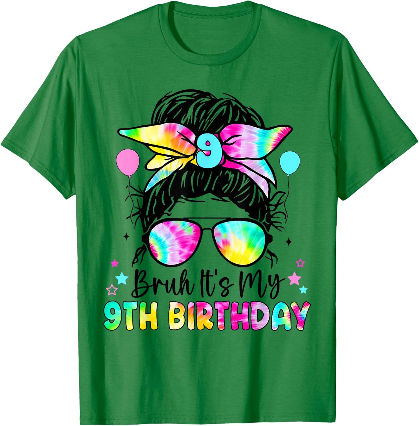 Bruh It's My 9th Birthday 9 Year Old Birthday For Girl T-Shirt - T-Shirt | Irish Green