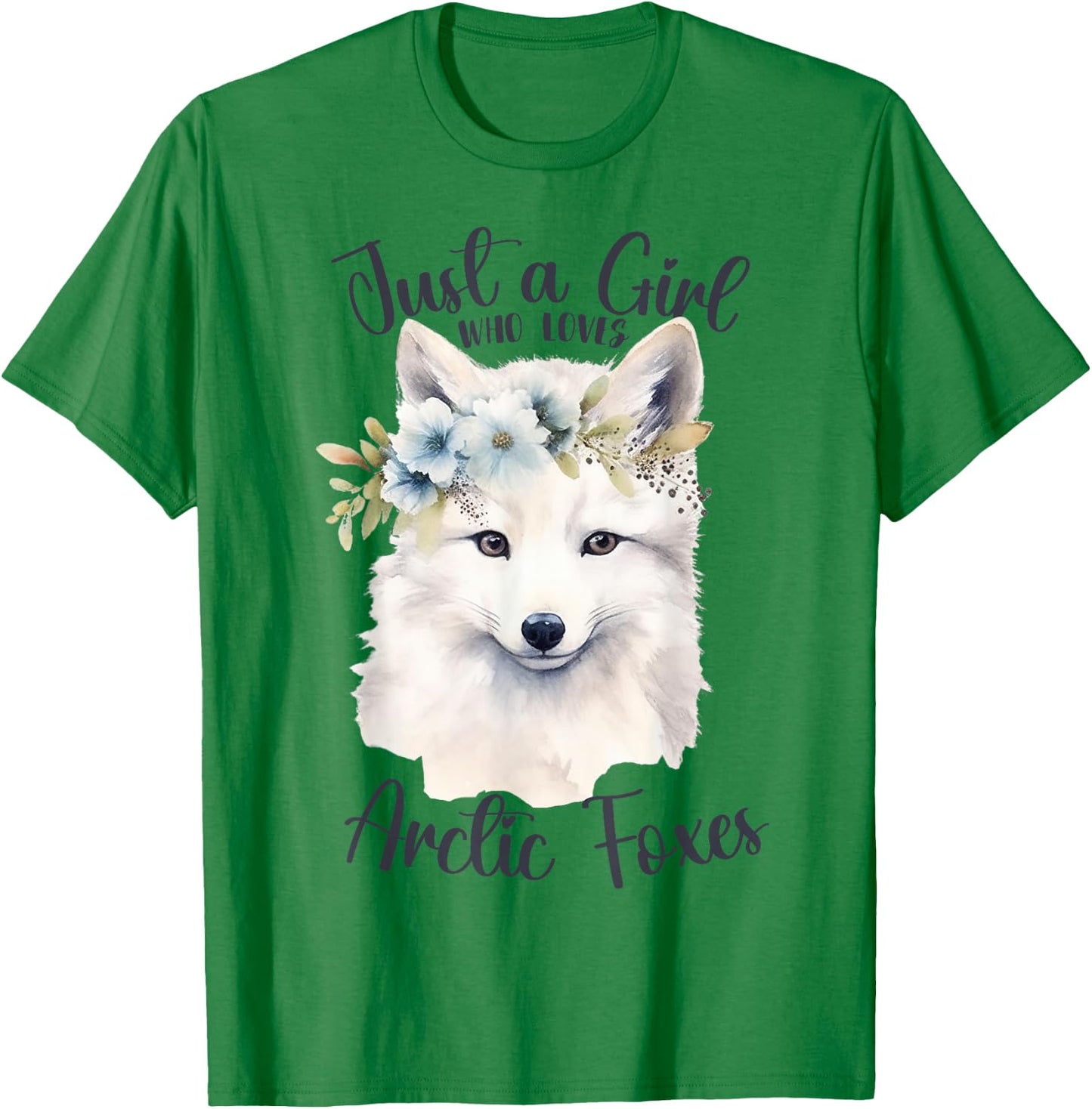 Just a Girl Who Loves Arctic Foxes for Girls Who Love Foxes T-Shirt - T-Shirt | Irish Green