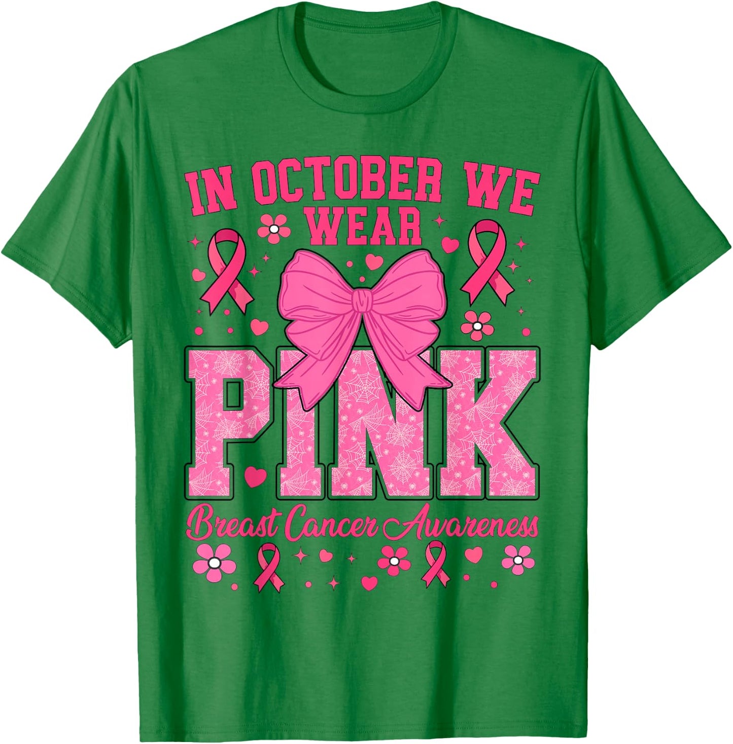 Breast Cancer Awareness In October We Wear Pink T-Shirt - T-Shirt | Irish Green