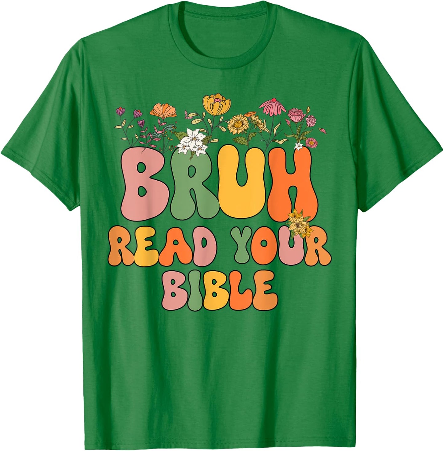 Girls Bruh Read Your Bible Toddler Funny Christian Religious T-Shirt - T-Shirt | Irish Green