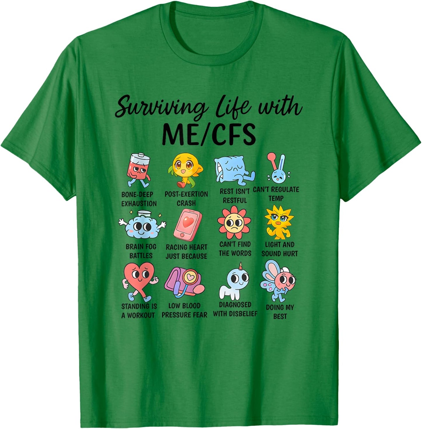 Survive Life with ME/CFS Cute Awareness Design T-Shirt - T-Shirt | Irish Green