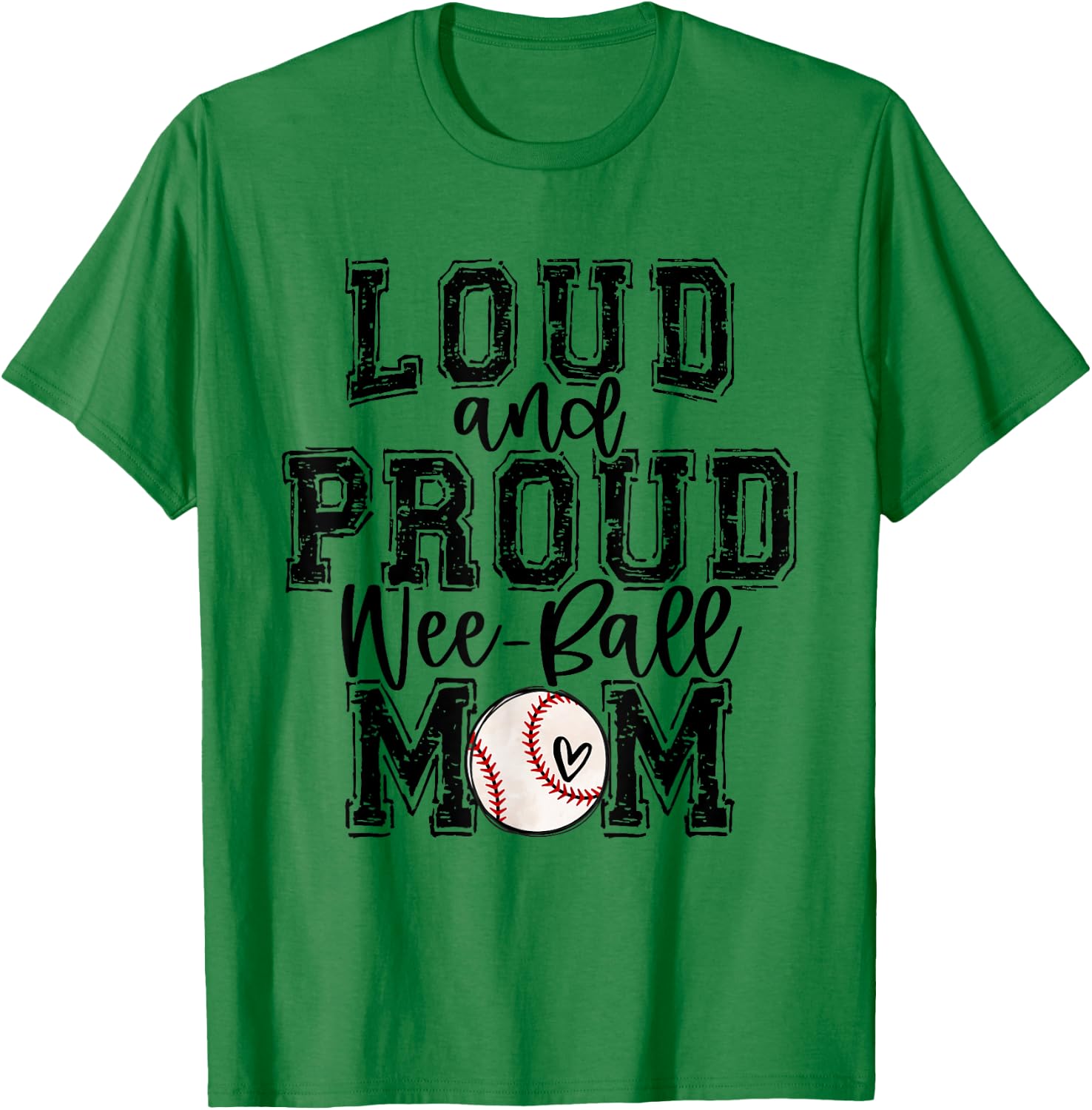 Wee-Ball Mom Loud Proud Wee-Ball Mama Family Funny Cute T-Shirt - T-Shirt | Irish Green