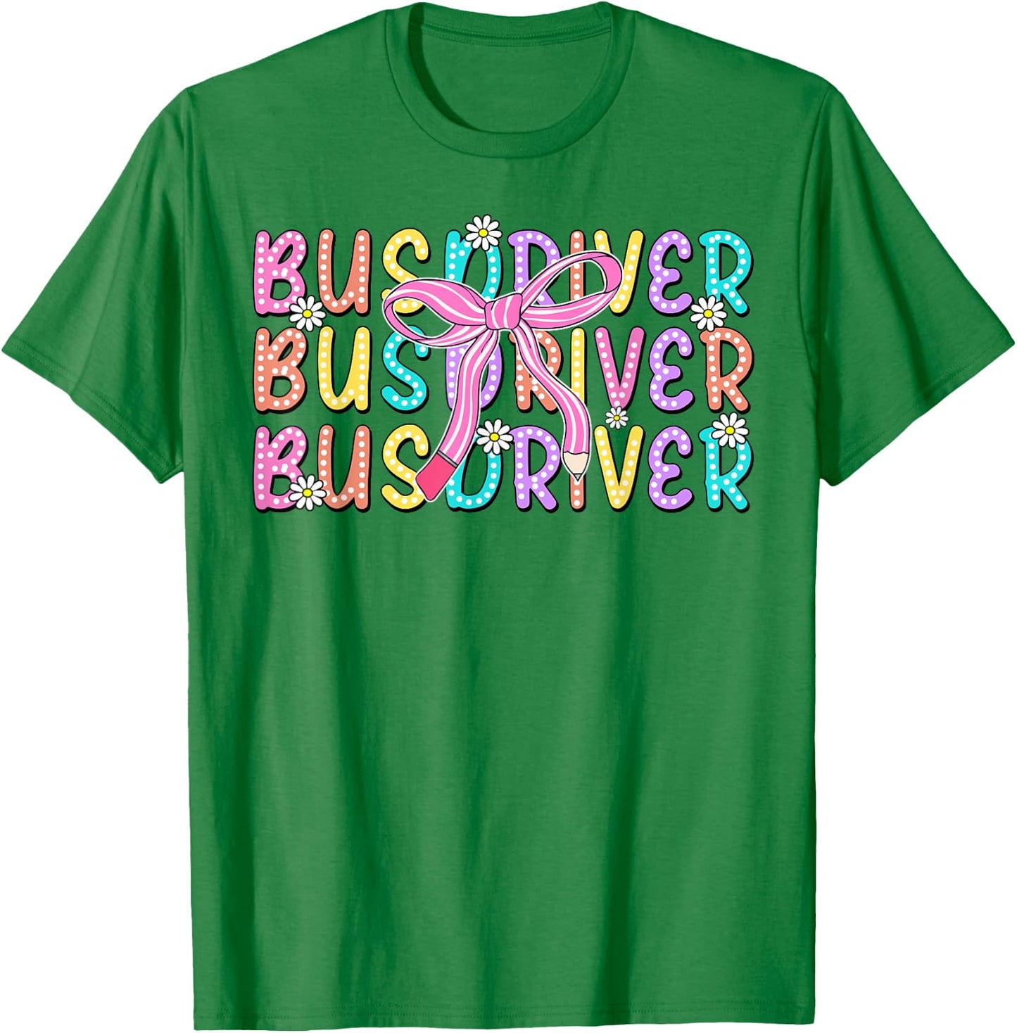 Cute Bus Driver Pencil Coquette Bow Back To School First Day T-Shirt - T-Shirt | Irish Green