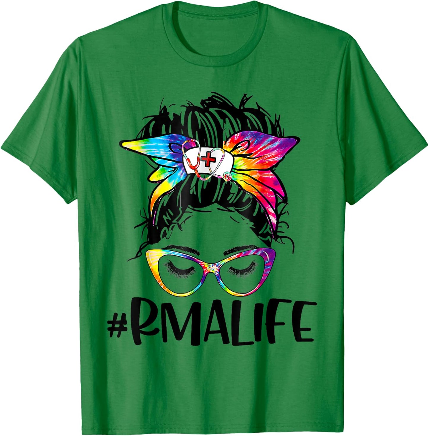 RMA Life Tie Dye Messy Bun Nurse Medical Assistant Nurse T-Shirt - T-Shirt | Irish Green