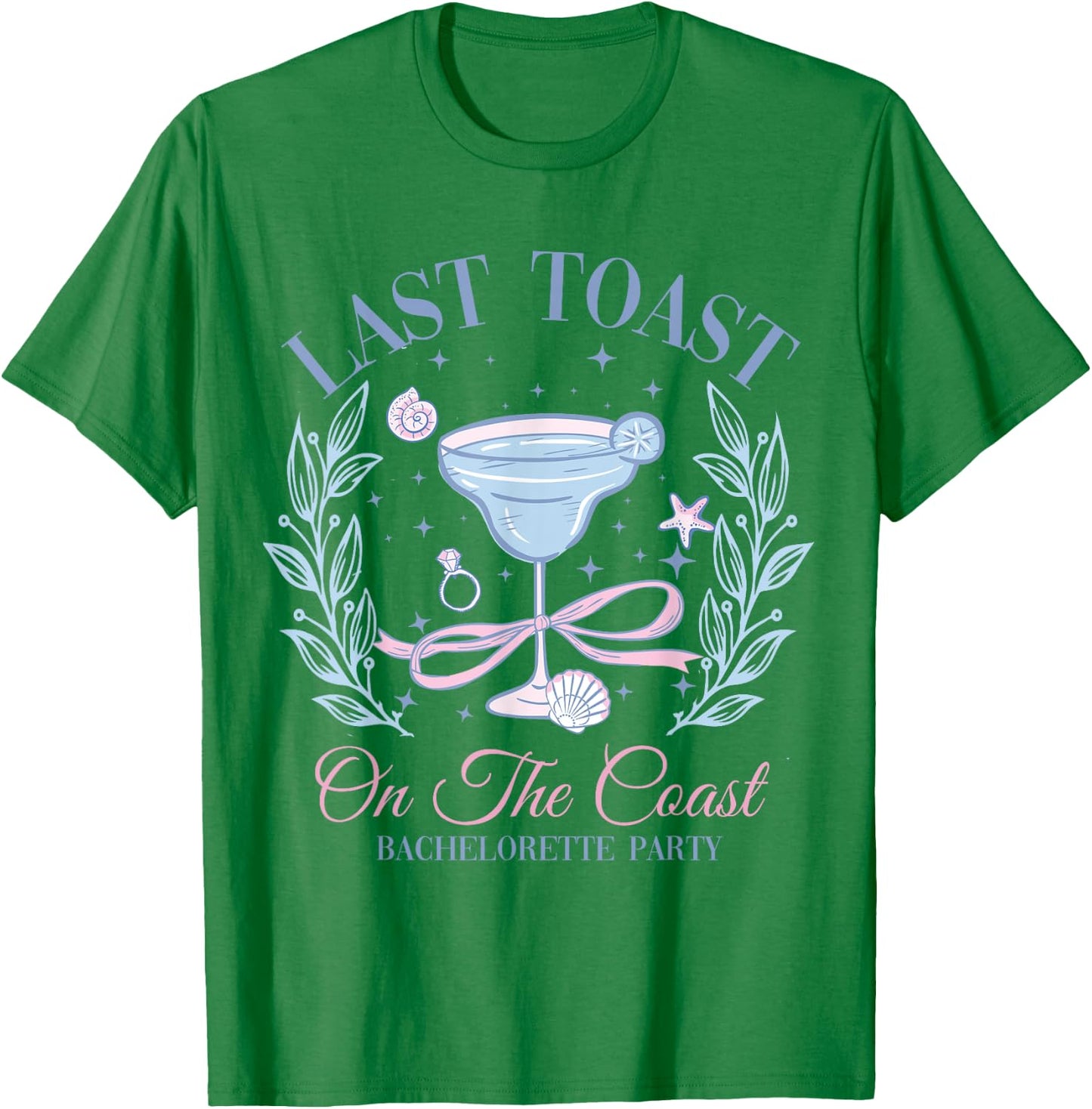 Beach Bachelorette Party Bridal Team Last Toast On The Coast T-Shirt - T-Shirt | Irish Green
