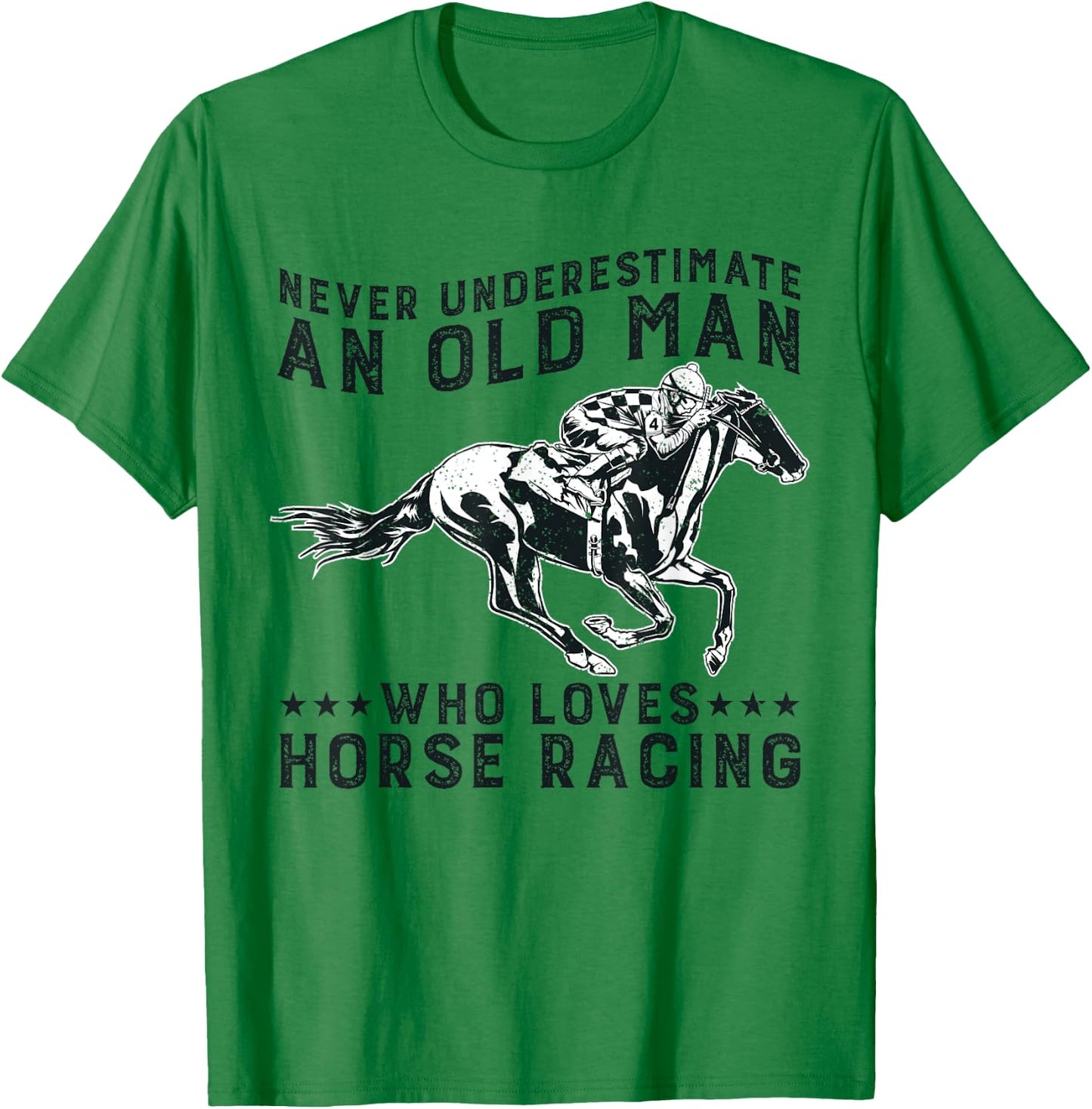 Never Underestimate Old Man Who Loves Horse Racing T-Shirt - T-Shirt | Irish Green