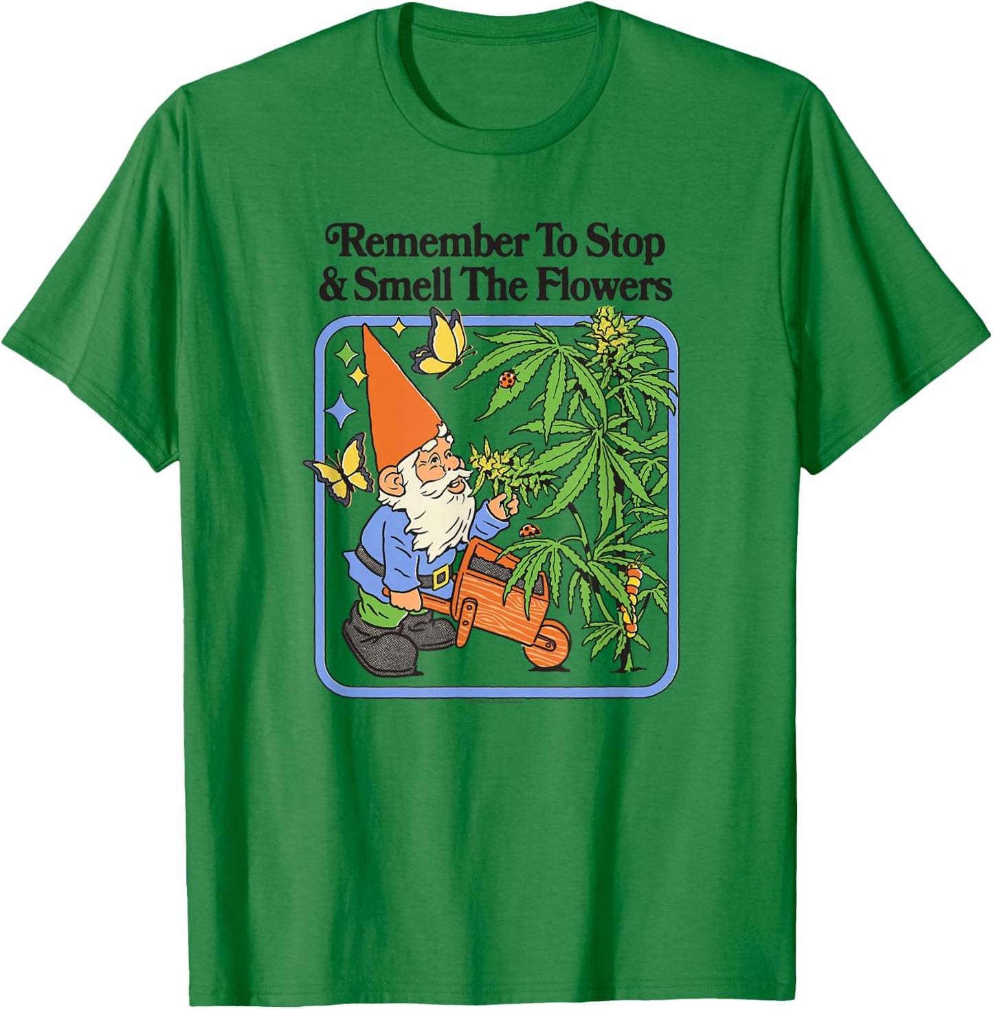 Steven Rhodes Remember to Stop & Smell Flowers Gnome Humor T-Shirt - T-Shirt | Irish Green