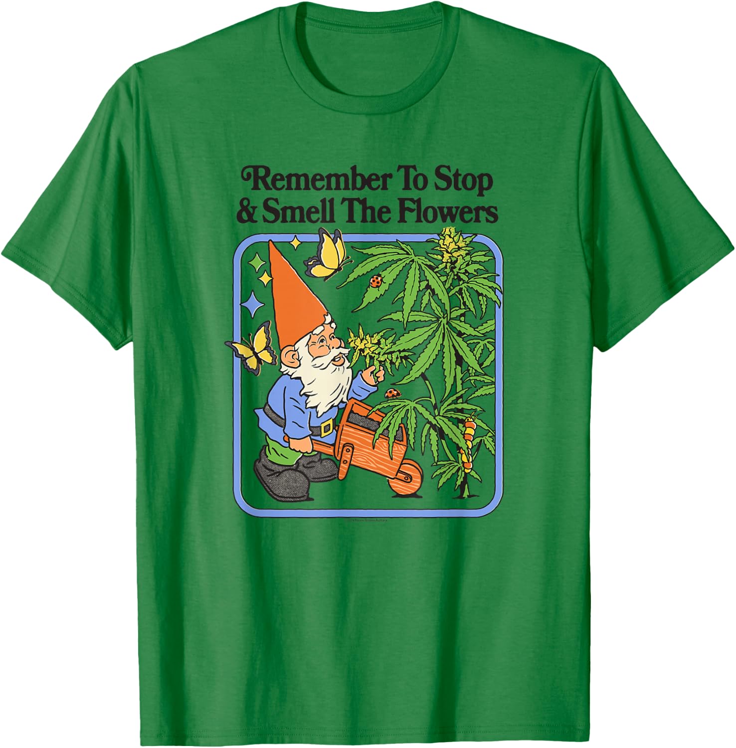 Steven Rhodes Remember to Stop & Smell Flowers Gnome Humor T-Shirt - T-Shirt | Irish Green