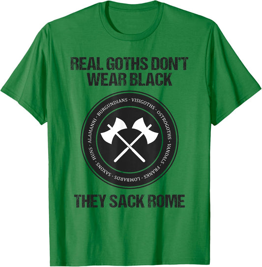 Real Goths Sack Rome Funny History Teacher T-Shirt - T-Shirt | Irish Green