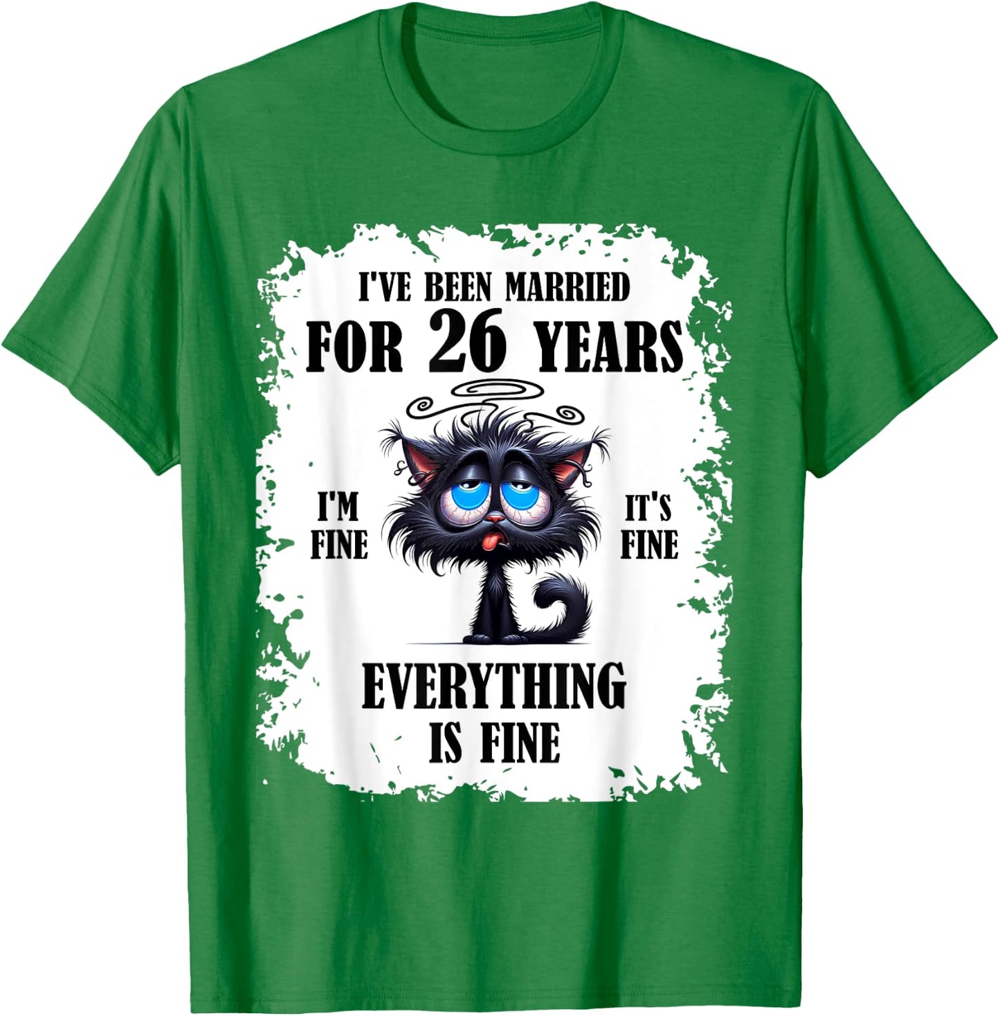 I've Been Married For 26 Years T-Shirt - T-Shirt | Irish Green