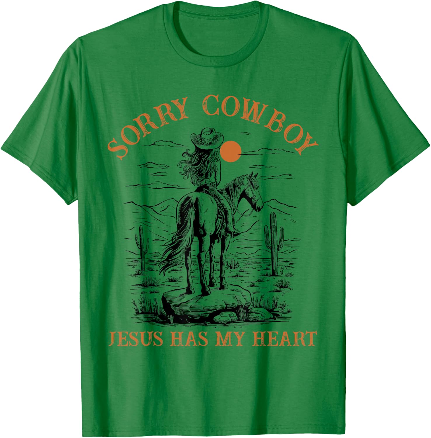 Sorry Cowboy Jesus Has My Heart Religious Cowgirl Western T-Shirt - T-Shirt | Irish Green