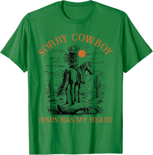 Sorry Cowboy Jesus Has My Heart Religious Cowgirl Western T-Shirt - T-Shirt | Irish Green