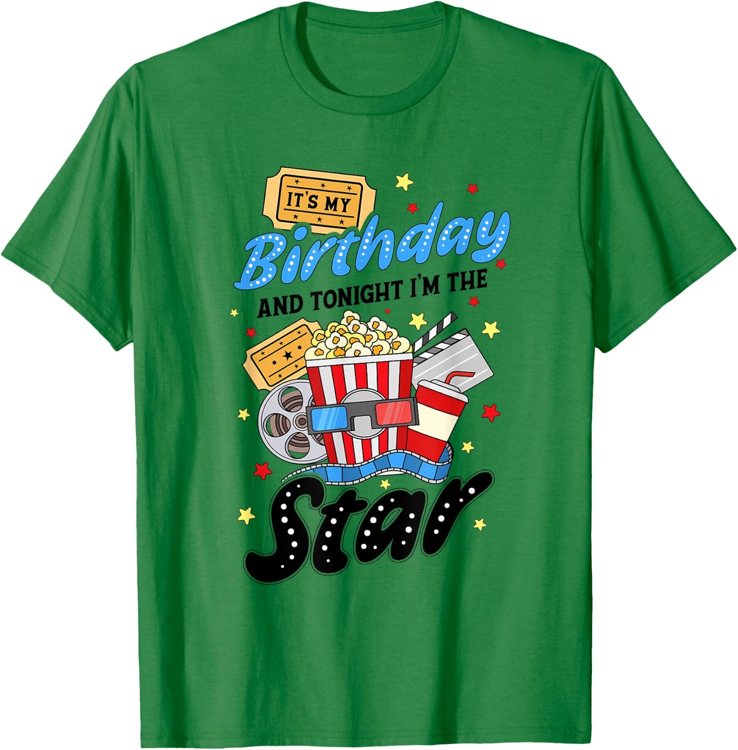 Movie Night Birthday Party Theme Tonight I'm The Star T-Shirt - T-Shirt | Irish Green