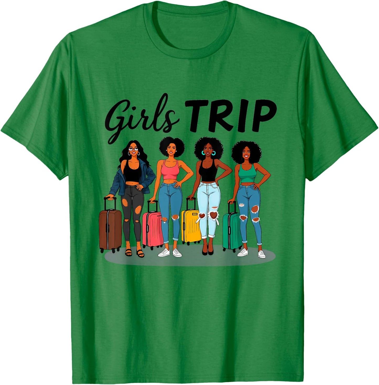 Girls Trip Black Girl Women Queen Melanin T-Shirt - T-Shirt | Irish Green