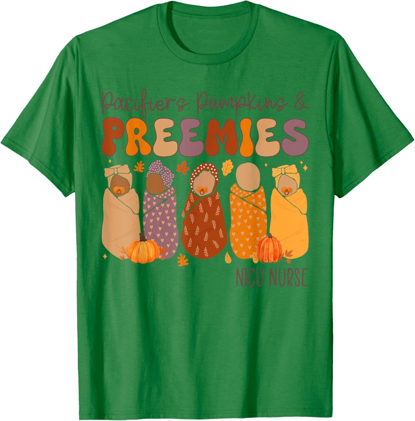 Pacifiers Pumpkins And Preemies Fall Nicu Nurse Halloween T-Shirt - T-Shirt | Irish Green