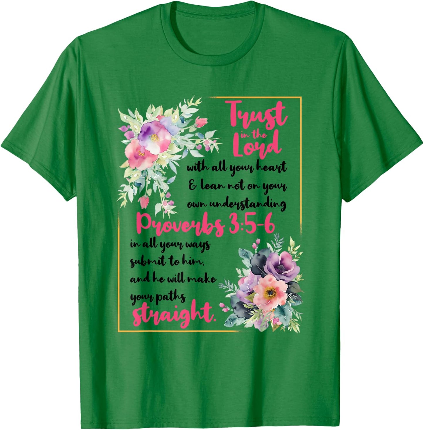 Proverbs 3:5-6 Bible Verse Religious Christian Men and Women T-Shirt - T-Shirt | Irish Green
