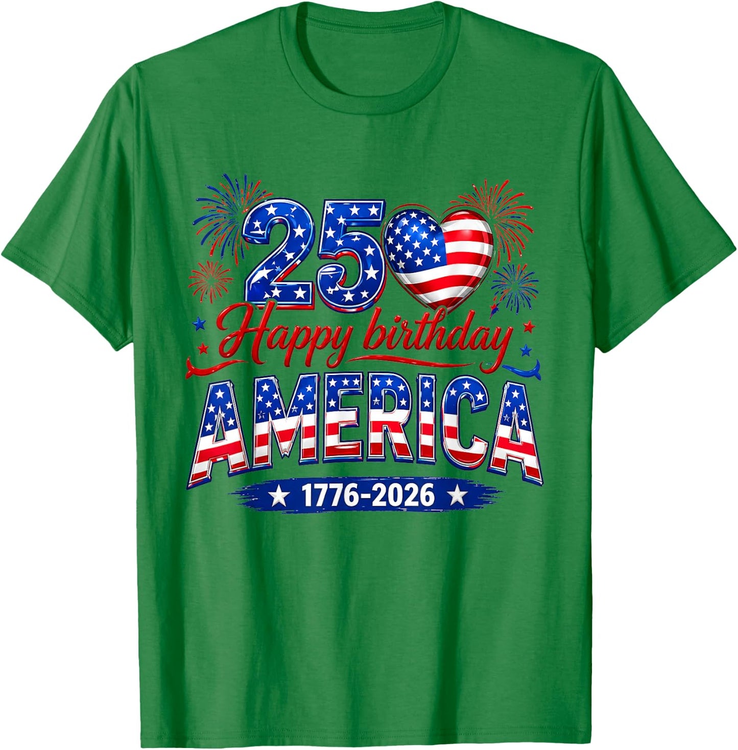 Happy Birthday America USA 250 Years Women Kids 4th of July T-Shirt - T-Shirt | Irish Green