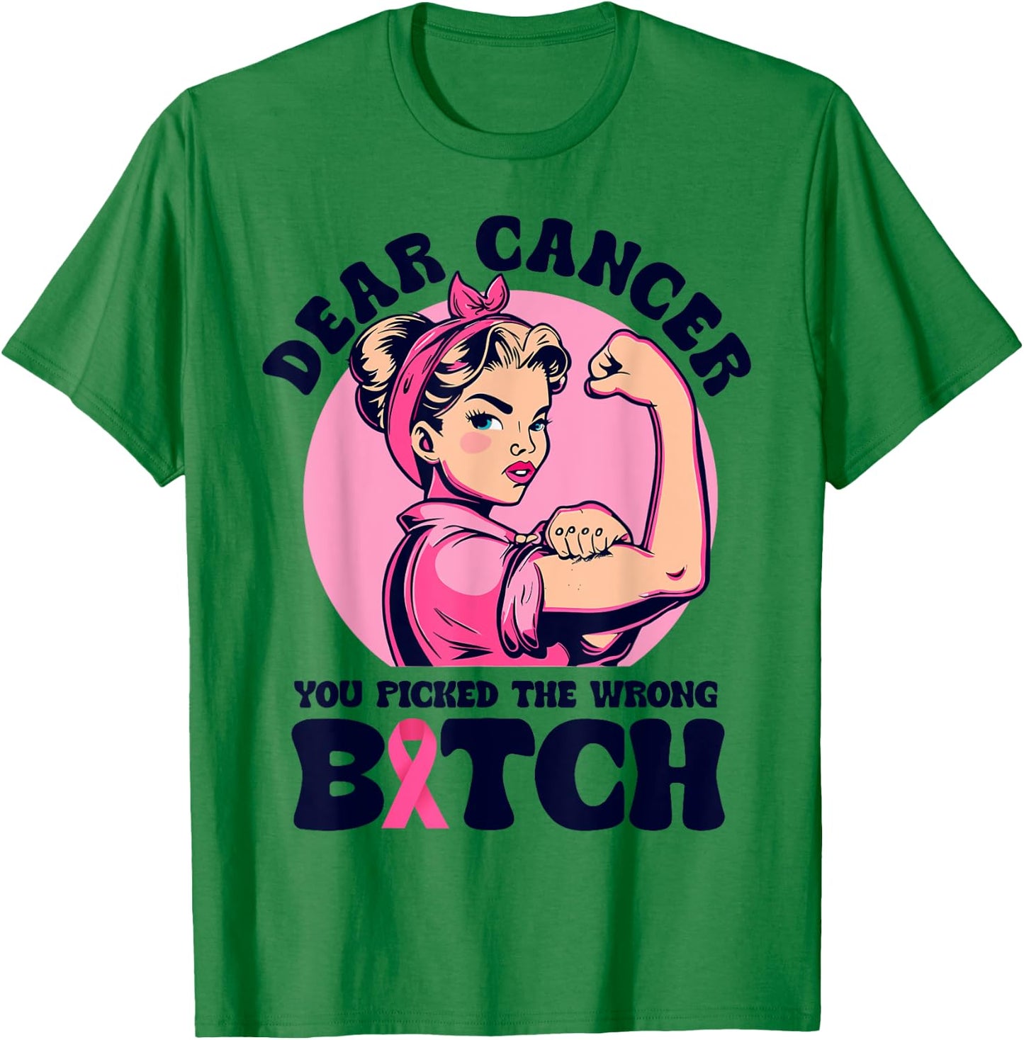 Cancer You Picked The Wrong Bitch Cute Cancer Treatment T-Shirt - T-Shirt | Irish Green
