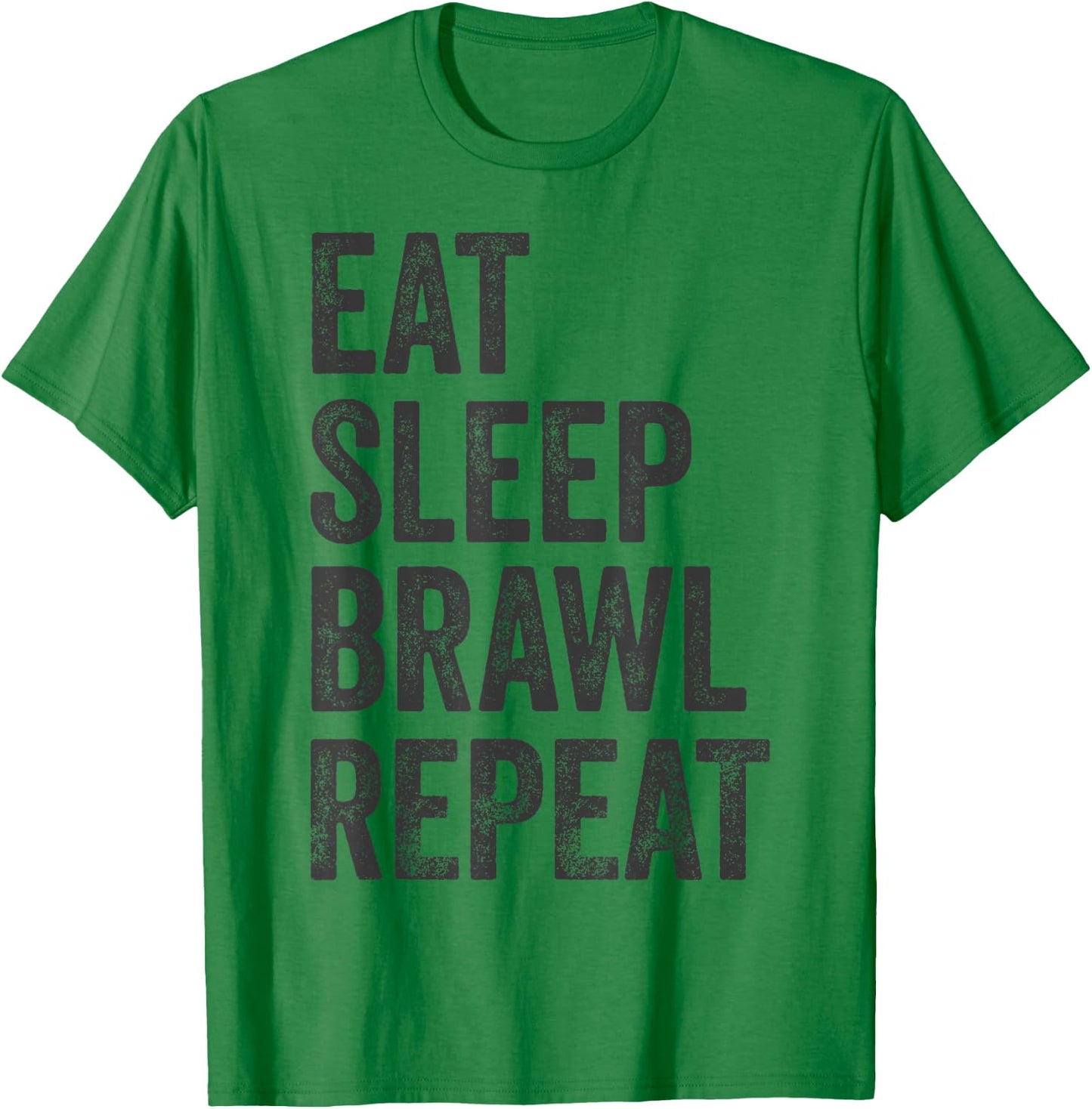 Eat Sleep Brawl Repeat Brawler Funny Video Gamer T-Shirt - T-Shirt | Irish Green