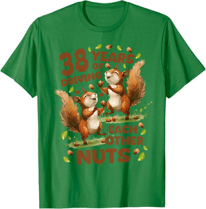 38 Years Of Driving Each Other Nuts 38th Wedding Anniversary T-Shirt - T-Shirt | Irish Green