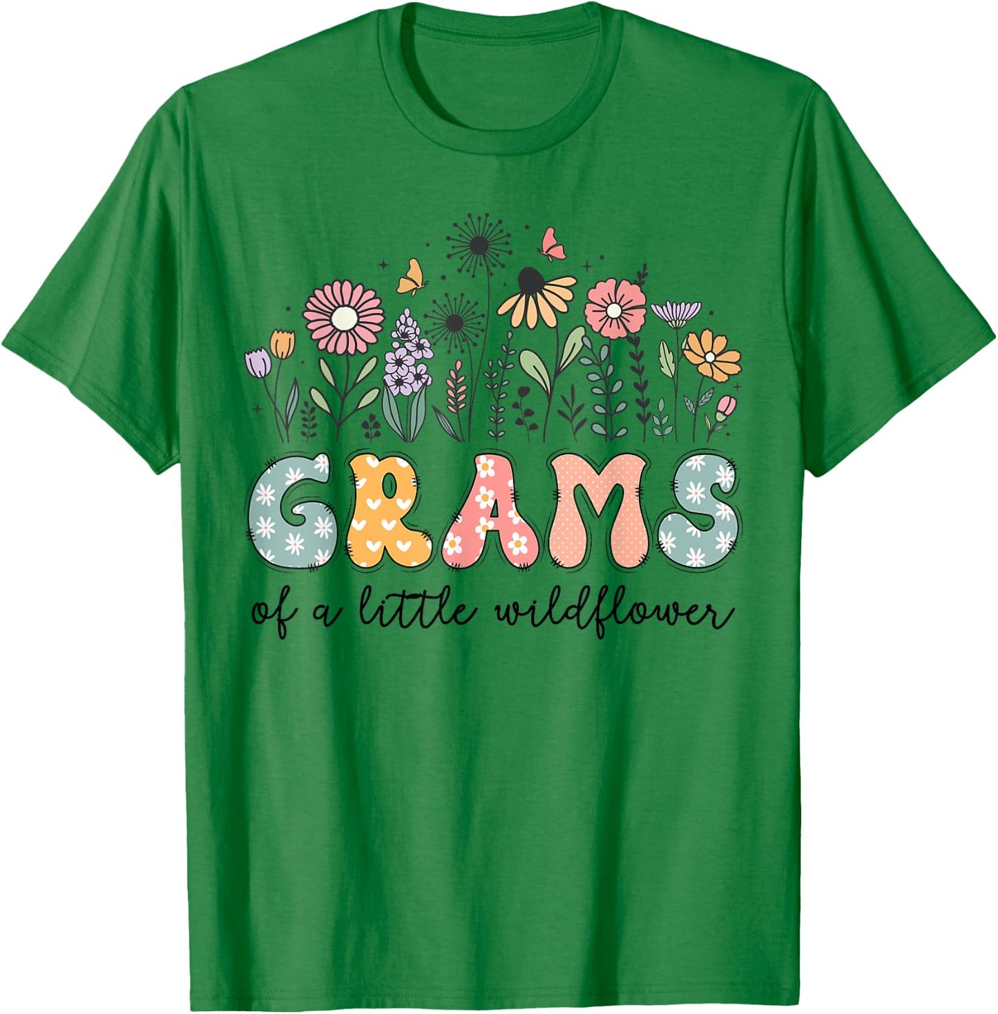Grams Of The Little Wildflower Baby Birthday Party T-Shirt - T-Shirt | Irish Green
