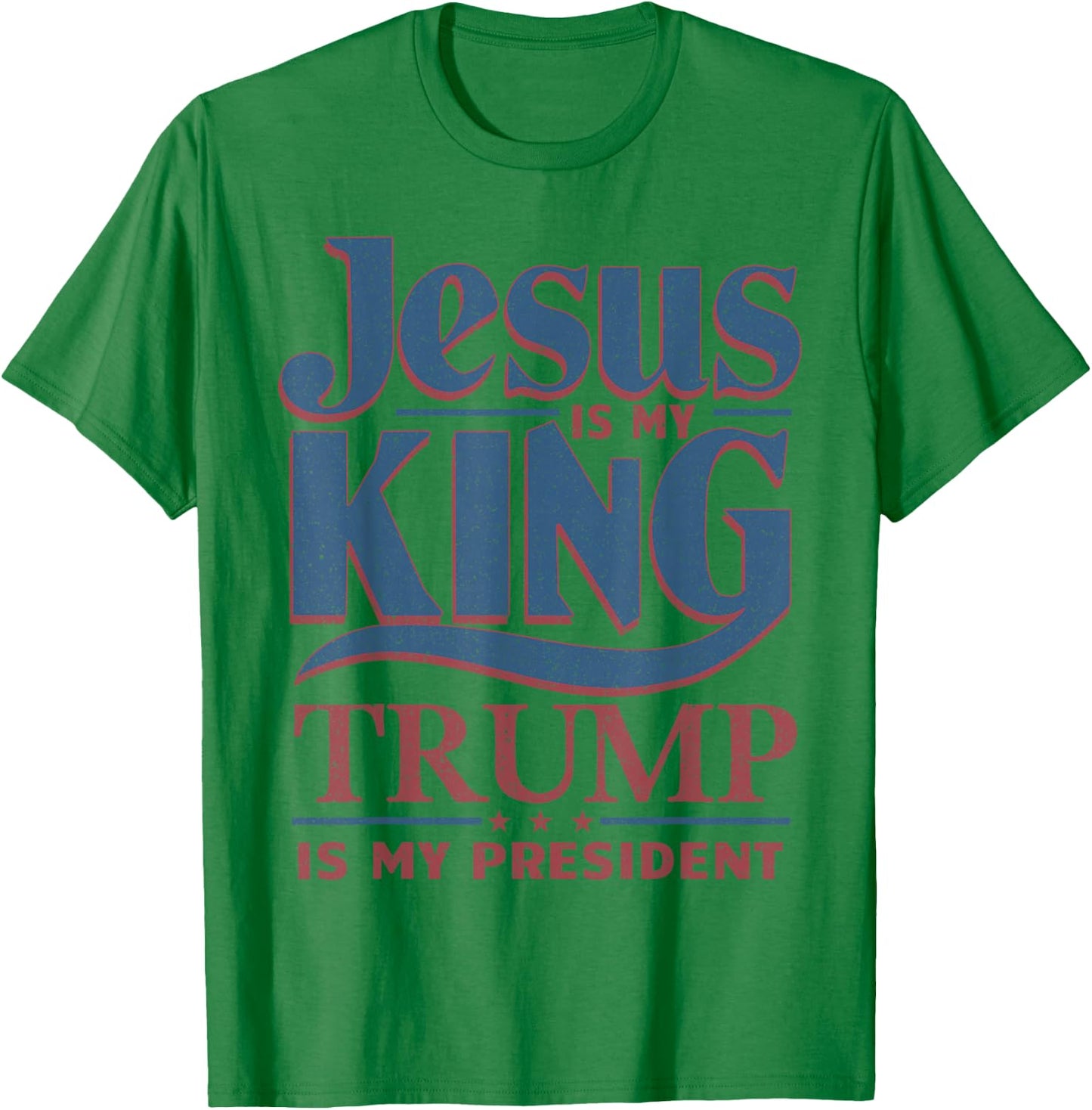 Jesus is My King Trump is My President T-Shirt - T-Shirt | Irish Green
