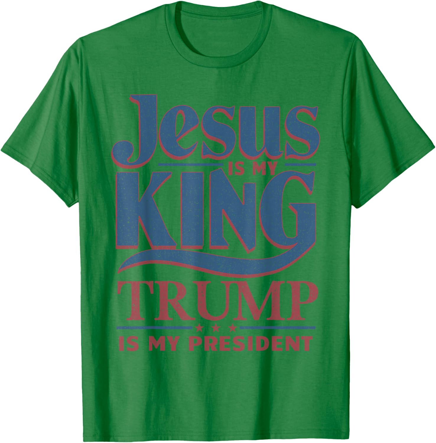 Jesus is My King Trump is My President T-Shirt - T-Shirt | Irish Green