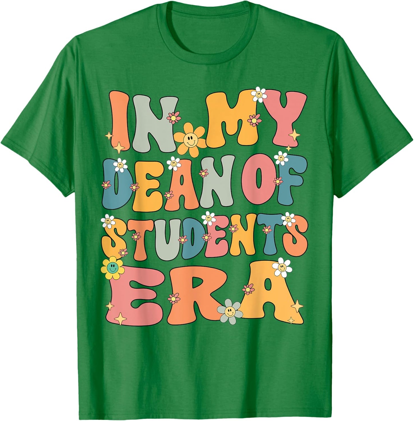 In My Dean of Students Era Retro Groovy Dean of Students T-Shirt - T-Shirt | Irish Green