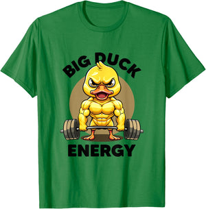 Big Duck Energy Duck Lovers Funny Gym Weightlifting Duck T-Shirt - T-Shirt | Irish Green