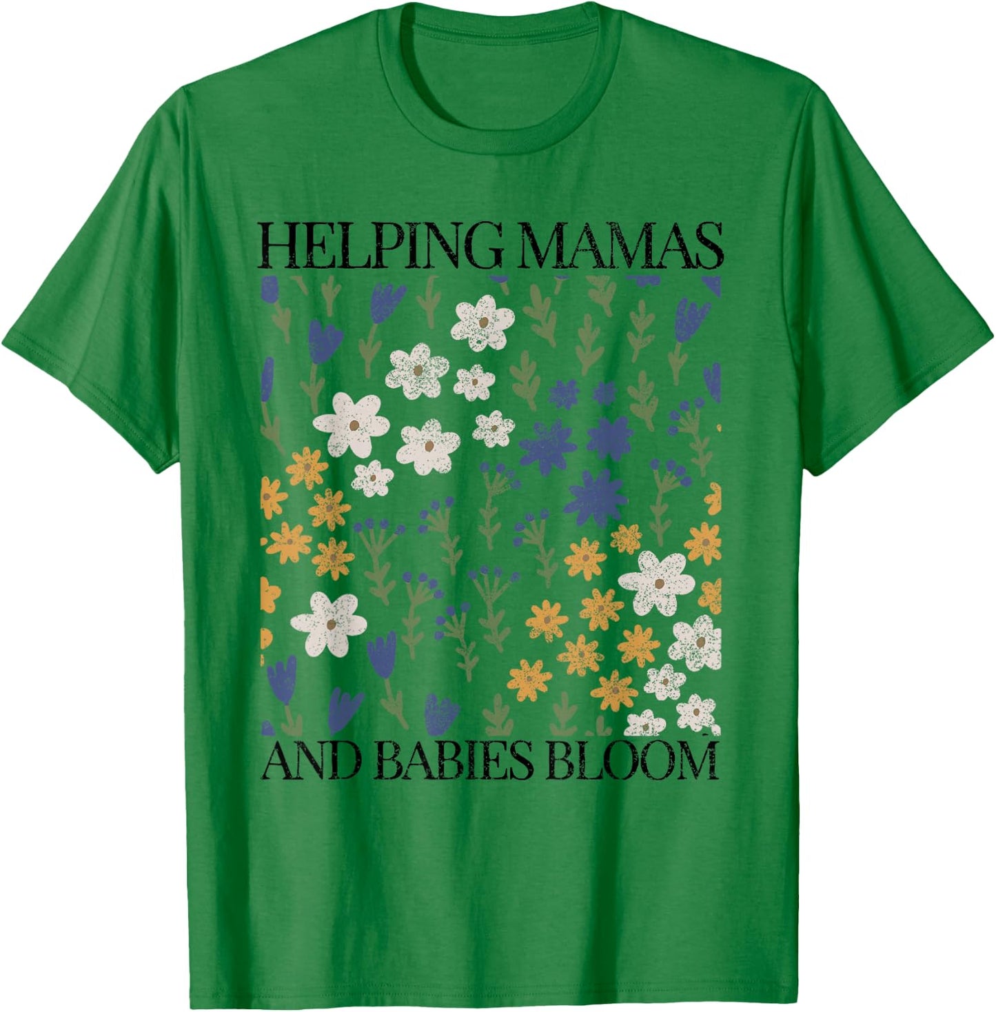 Doula Wildflowers Mother Baby Nurse Spring Future T Floral T-Shirt - T-Shirt | Irish Green