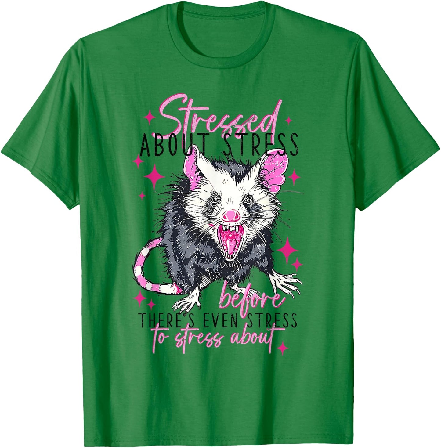 Stressed About Stress Before There's Even Stress To Stress T-Shirt - T-Shirt | Irish Green