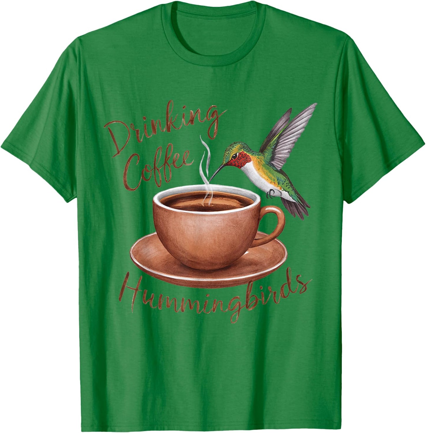 Drinking Coffee Watching Hummingbirds Coffee and Bird Lovers T-Shirt - T-Shirt | Irish Green