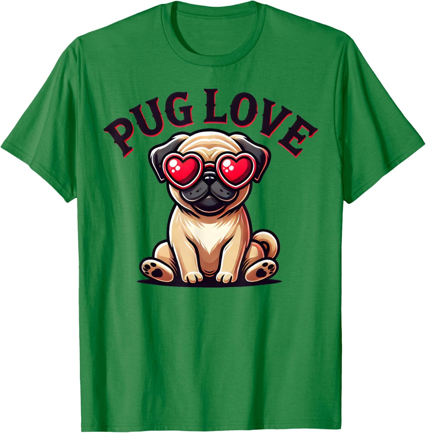Pug Love Cute Puppy Dog Lover Men Women Girls Kids T-Shirt - T-Shirt | Irish Green