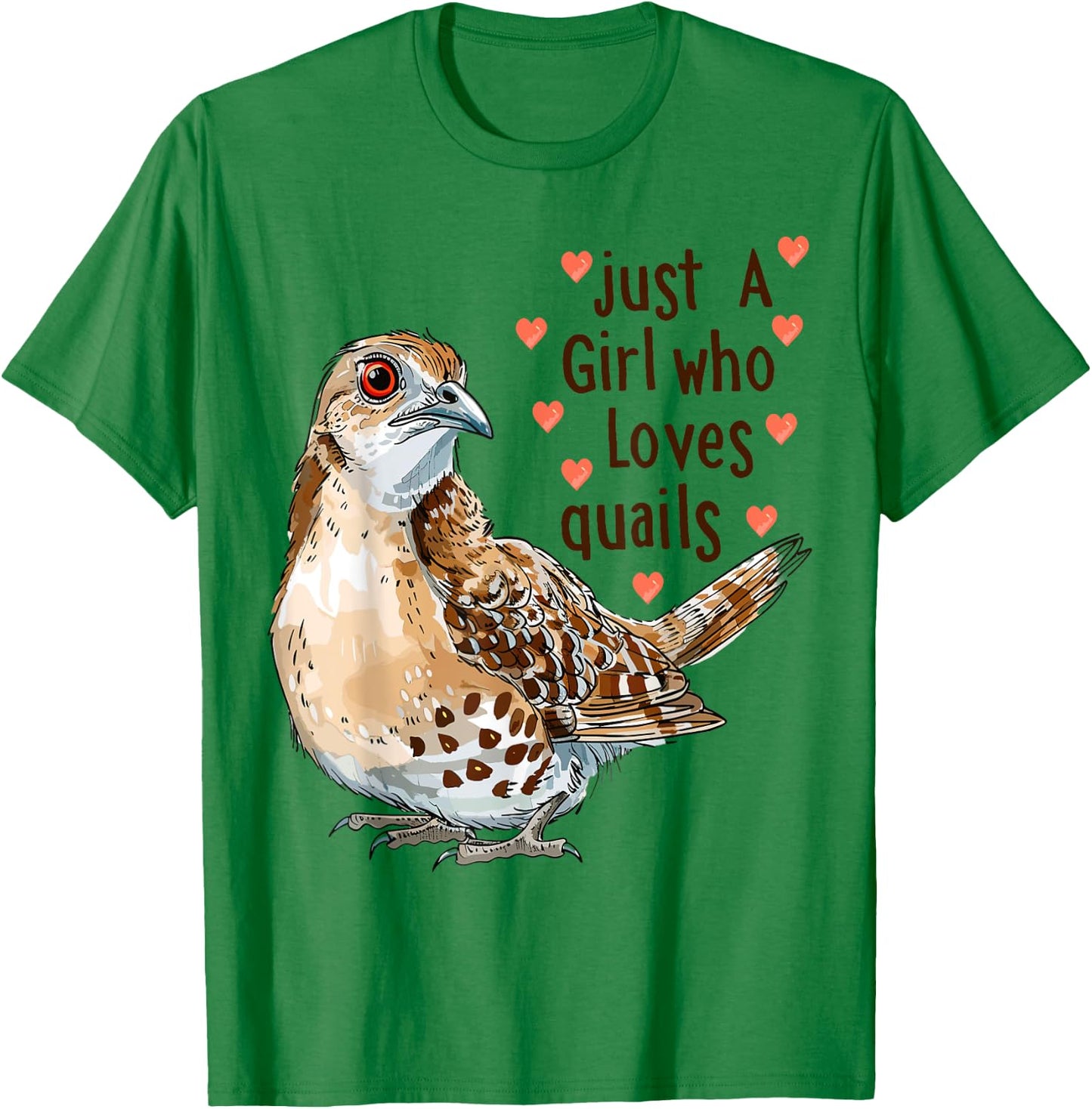 Funny Quail Lovers Gift Just A Girl Who Loves Quails T-Shirt - T-Shirt | Irish Green