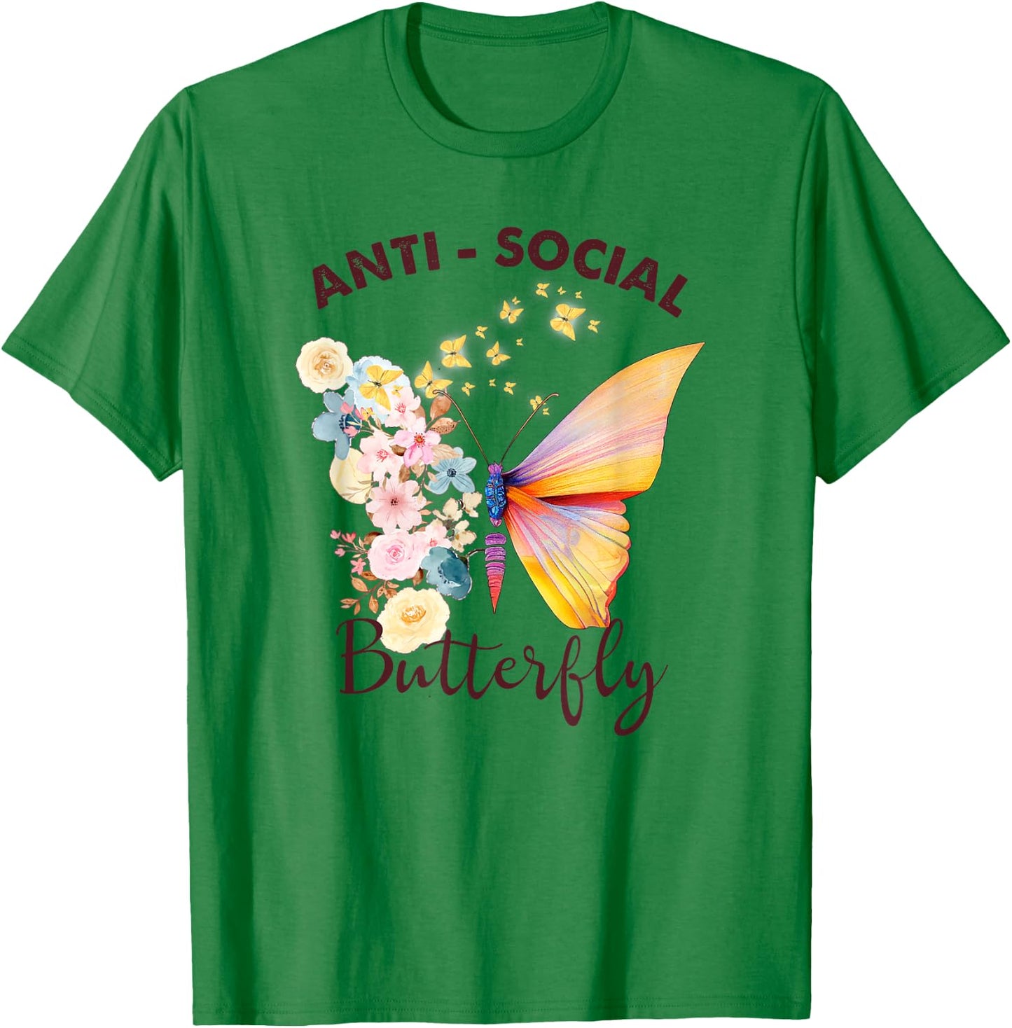 Antisocial Butterfly Introvert Funny Sarcastic T-Shirt - T-Shirt | Irish Green