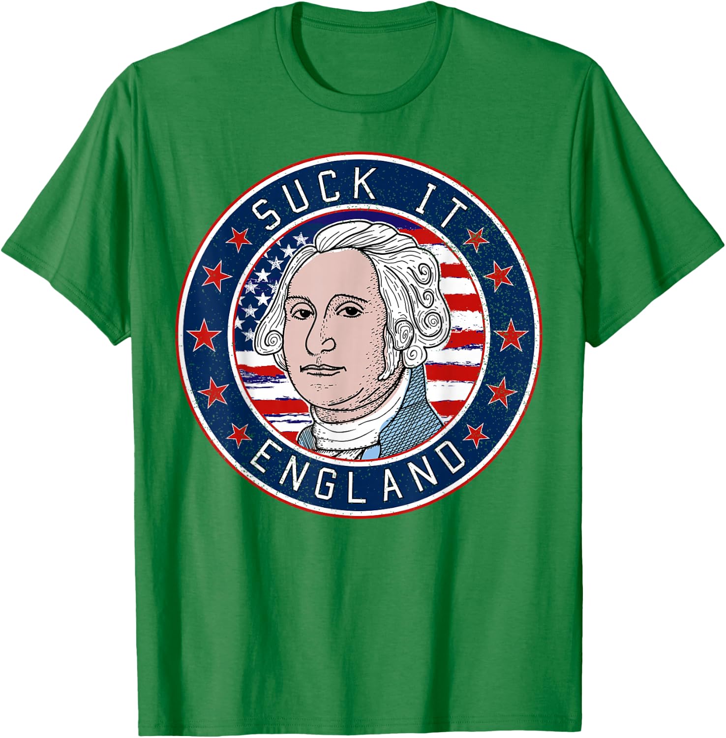 Suck It England Funny 4th of July George Washington 1776 T-Shirt - T-Shirt | Irish Green