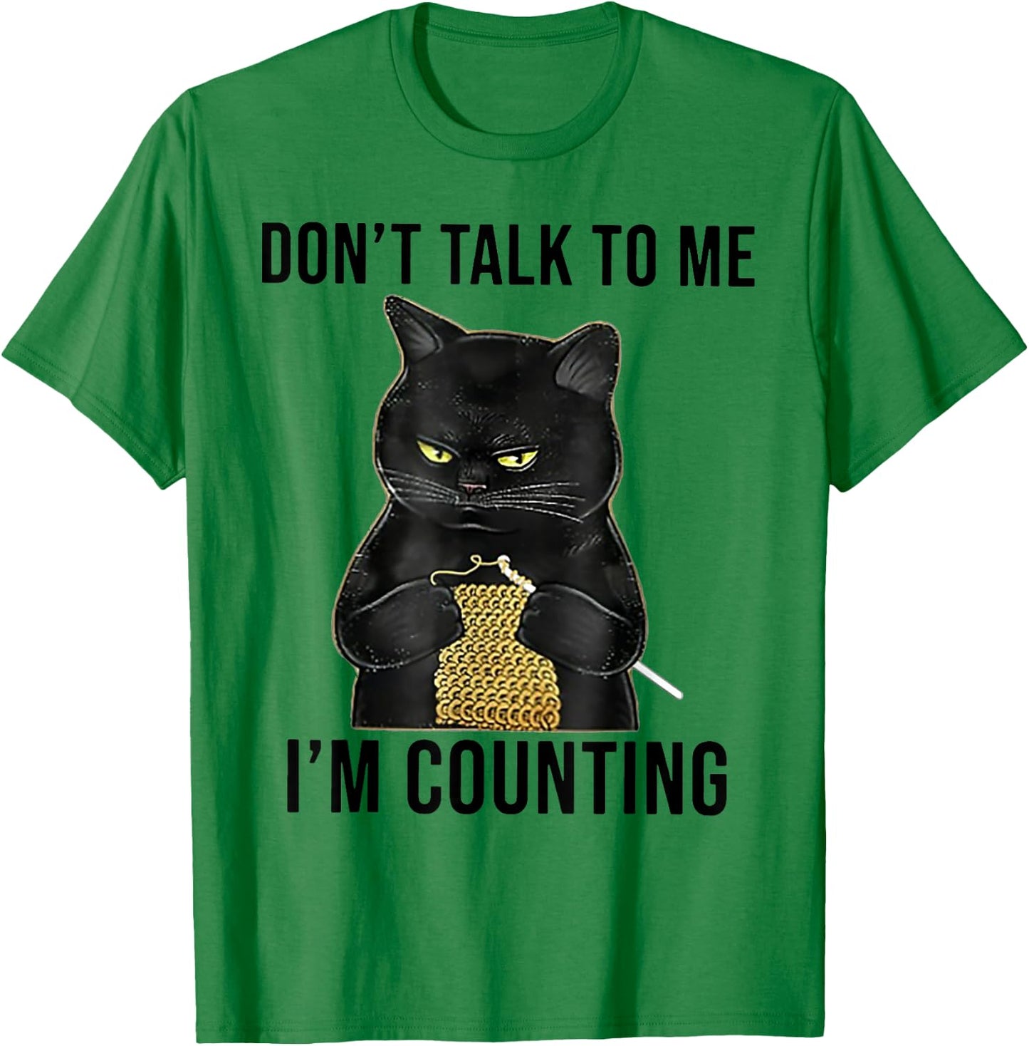 Don't Talk To Me I'm Counting Funny Cat Kniting Men Women Kids T-Shirt - T-Shirt | Irish Green
