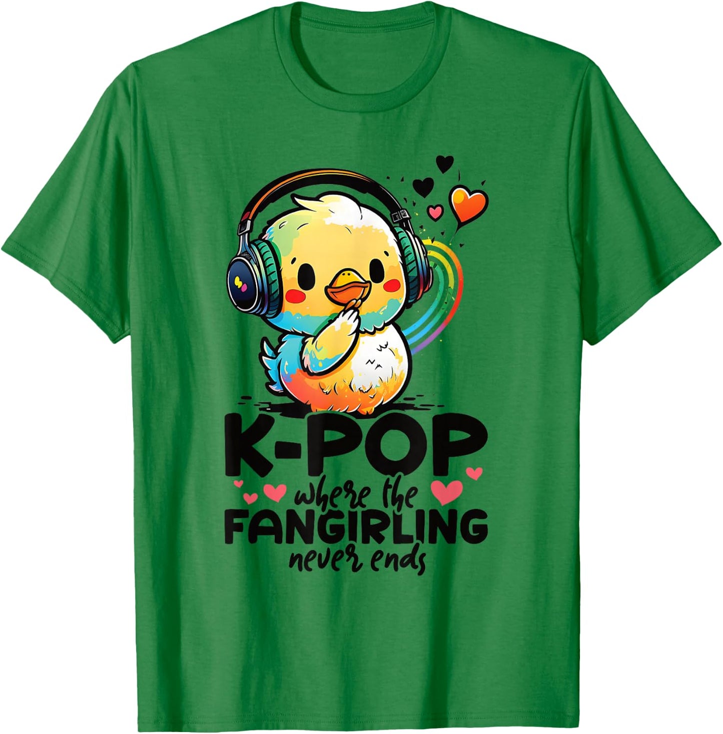 Kpop Where The Fangirling Never Ends Duck K-pop Merchandise T-Shirt - T-Shirt | Irish Green